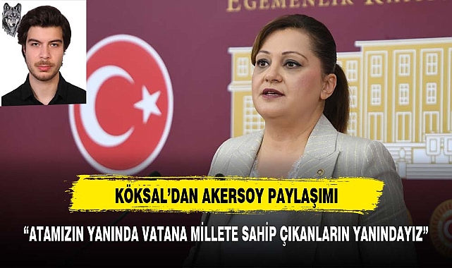 KÖKSAL’DAN AKERSOY PAYLAŞIMI