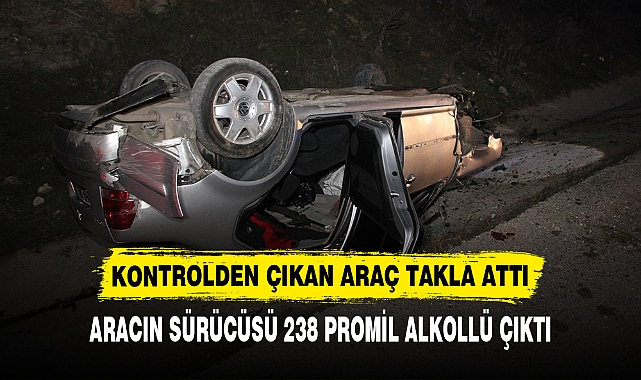 KONTROLDEN ÇIKAN ARAÇ TAKLA ATTI
