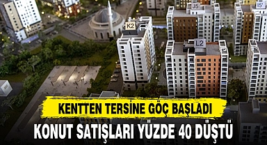 KONUT SATIŞLARI YÜZDE 40 DÜŞTÜ