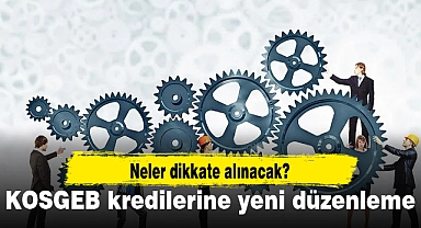 KOSGEB kredilerine yeni düzenleme