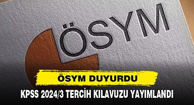 Kpss 2024/3 Tercih Kılavuzu Yayımlandı