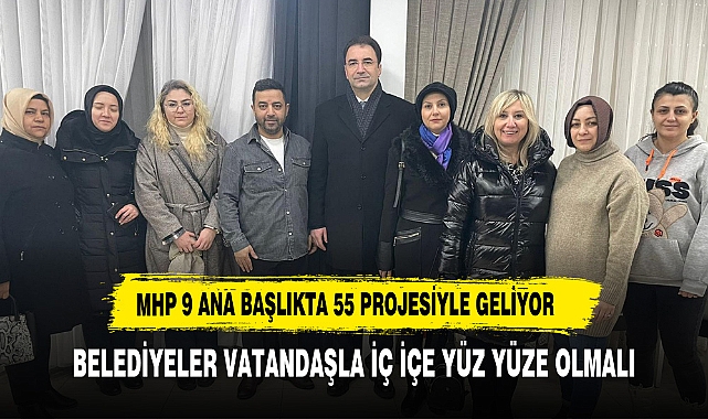 KÜÇÜKKURT, "9 ANA BAŞLIKTA 55 PROJEMİZLE GELİYORUZ"