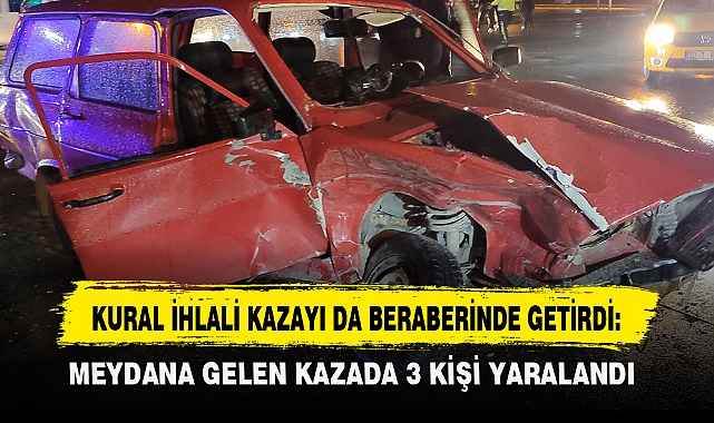 KURAL İHLALİ KAZAYI DA BERABERİNDE GETİRDİ: