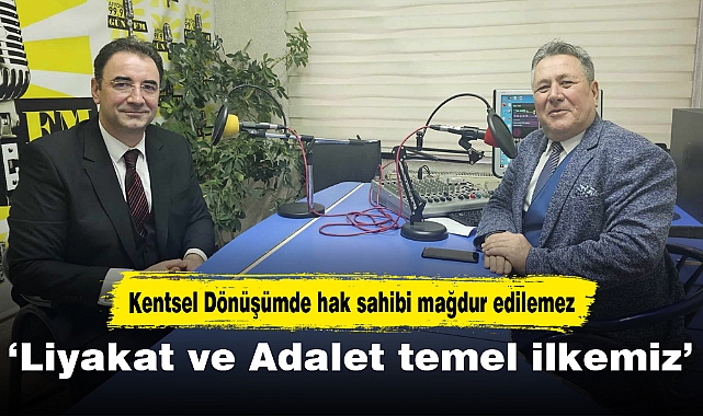 ‘Liyakat ve Adalet temel ilkemiz’