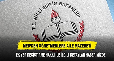 MEB'den öğretmenlere 'aile mazereti' için ek yer değiştirme hakkı