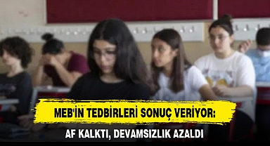 MEB'İN TEDBİRLERİ SONUÇ VERİYOR: