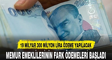 MEMUR EMEKLİLERİNİN FARK ÖDEMELERİ BAŞLADI