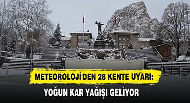 METEOROLOJİ'DEN 28 KENTE UYARI: