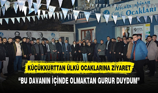 MHP ADAYI KÜÇÜKKURT'TAN ÜLKÜ OCAKLARINA ZİYARET