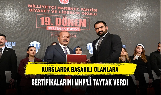 MHP'de Kurslar Tamamlandı. Sertifikaları Vekil Taytak Verdi