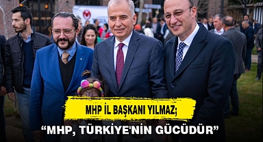 MHP İL BAŞKANI YILMAZ;