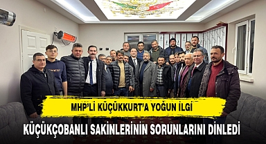 MHP'li Küçükkurt'a Köy Sakinlerinden Yoğun İlgi