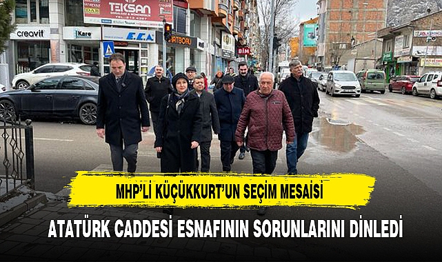 MHP'li Küçükkurt Atatürk Caddesi Esnafıyla Bir Araya Geldi