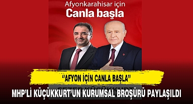 MHP'li Küçükkurt'un İlk Kurumsal Broşürü Yayınladı