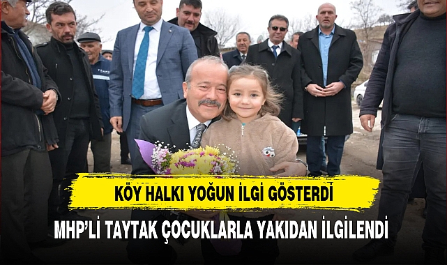MHP'li Taytak'a Köy Halkından Yoğun ilgi