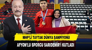 MHP'li Taytak Afyonlu Sporcu Sarıdemir'i Kutladı