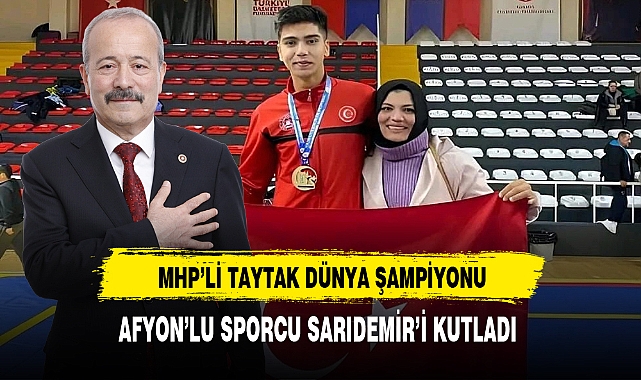 MHP'li Taytak Afyonlu Sporcu Sarıdemir'i Kutladı