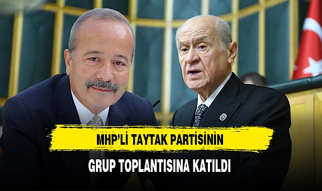 MHP'li Taytak Grup Toplantısına Katıldı