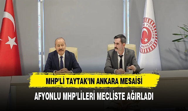 MHP'li Taytak'ın Ankara Mesaisi