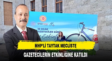 MHP'li Taytak Mecliste Gazetecilerin Etkinliğine Katıldı