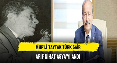 MHP'li Taytak Türk Şair Asya'yı Andı