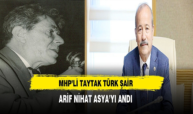 MHP'li Taytak Türk Şair Asya'yı Andı