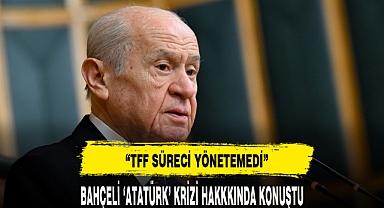 MHP lideri Bahçeli: TFF süreci yönetemedi