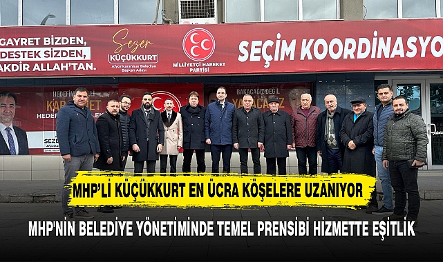 MHP'NİN BELEDİYE YÖNETİMİNDE TEMEL PRENSİBİ HİZMETTE EŞİTLİK