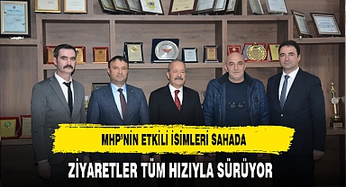 MHP'nin Etkili İsimleri Sahada Ziyaretler Tüm Hızıyla Sürüyor