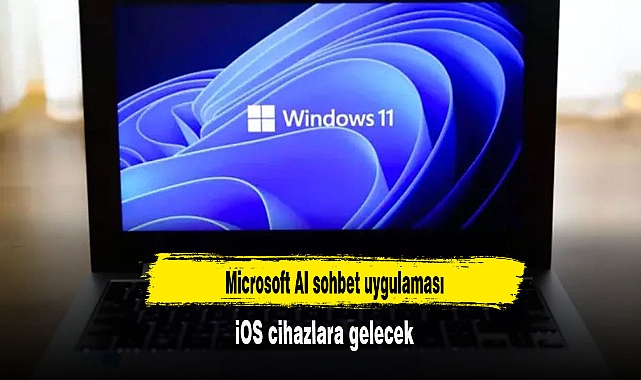 Microsoft AI sohbet uygulaması şimdi iOS cihazlara gelecek