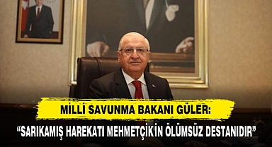 Milli Savunma Bakanı Güler: “Sarıkamış Harekatı Mehmetçik'in Ölümsüz Destanıdır”