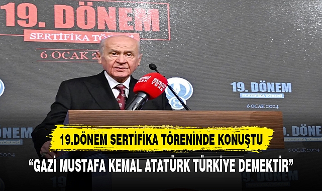 MİLLİYETÇİ HAREKET 19. DÖNEM  MEZUNLARINI VERDİ:"MUSTAFA KEMAL DEMEK TÜRKİYE DEMEKTİR"