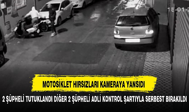 MOTOSİKLET HIRSIZLARI KAMERAYA YANSIDI
