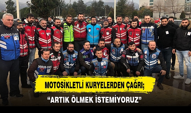 MOTOSİKLETLİ KURYELERDEN ÇAĞRI;