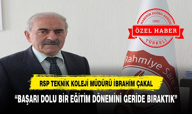 MÜDÜR ÇAKAL  "BAŞARI DOLU BİR EĞİTİM DÖNEMİNİ  GERİDE BIRAKTIK"