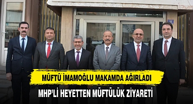 Müftü İmamoğlu'na MHP'li Heyetten Ziyaret