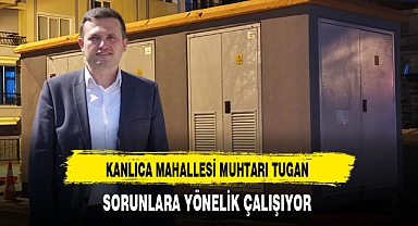 Muhtar Tugan Sorunlara Çözüm Oluyor