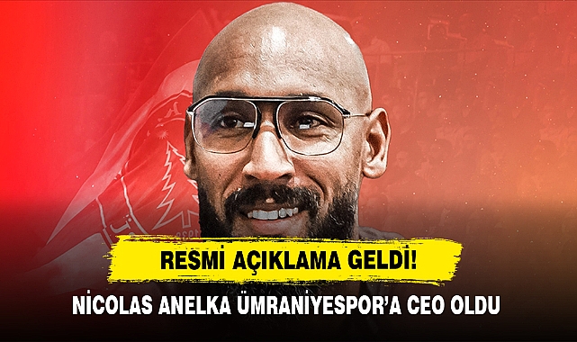 Nicolas Anelka Ümraniyespor’a Ceo Oldu