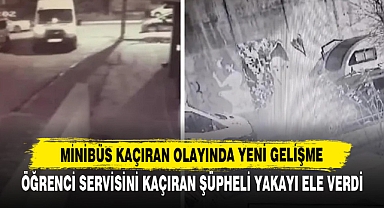 Öğrenci Servisini Kaçıran Şüpheli Yakayı Ele Verdi