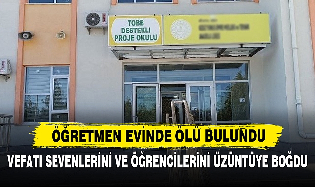 Öğretmen Evinde Ölü Bulundu