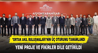 "Ortak Akıl Buluşmaları"nın Üç Oturumu Tamamlandı