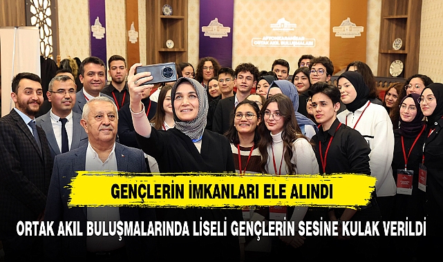ORTAK AKIL BULUŞMALARINDA LİSELİ GENÇLERİN SESİNE KULAK VERİLDİ
