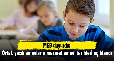 Ortak yazılı sınavların mazeret sınavı tarihleri açıklandı