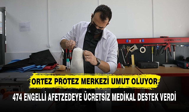 Ortez protez merkezi umut oluyor