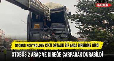 Otobüs Kontrolden Çıktı Ortalık Bir Anda Birbirine Girdi