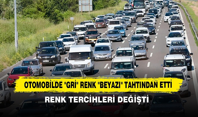 Otomobilde "Gri" Renk "Beyazı" Tahtından Etti