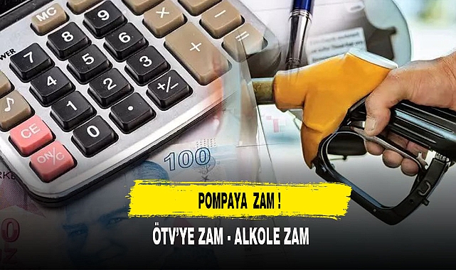 ÖTV'YE ZAM GELİYOR