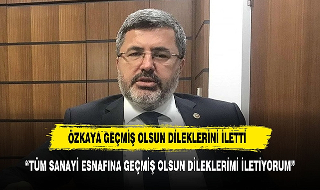 ÖZKAYA, "TÜM AFYON HALKINA GEÇMİŞ OLSUN ALLAH BETERİNDEN KORUSUN"