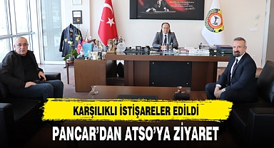 PANCAR’DAN ATSO’YA ZİYARET