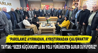 "Parolamız Ayırmadan, Ayrıştırmadan Çalışmaktır"